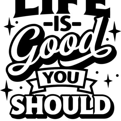 Life is good Thumbnail