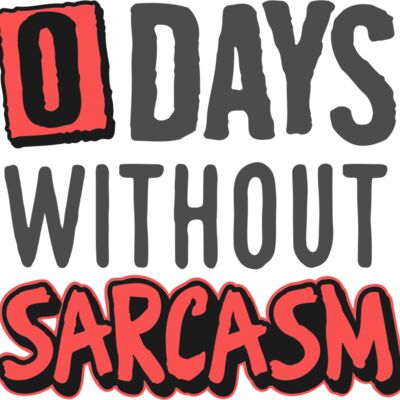 0 days without sarcasm SVG Thumbnail