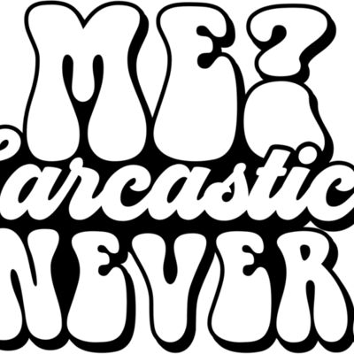 Me sarcastic never SVG Thumbnail